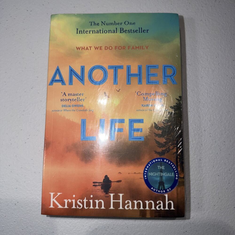 Another Life: A Novel by Kristin Hannah (PAPERBACK 2023)